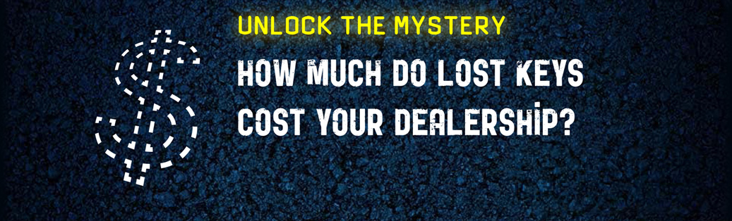 How much do lost keys cost your dealership?